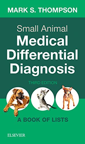 Small Animal Medical Differential Diagnosis A Book of Lists 8211 3rd