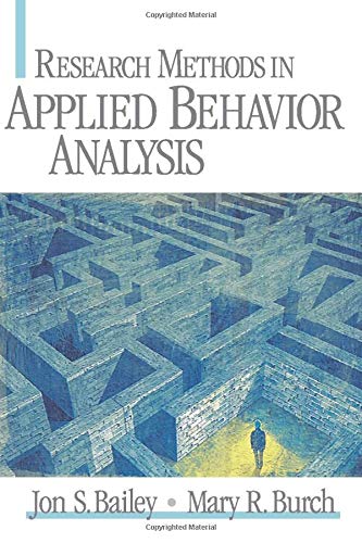 Research Methods in Applied Behavior Analysis 1st