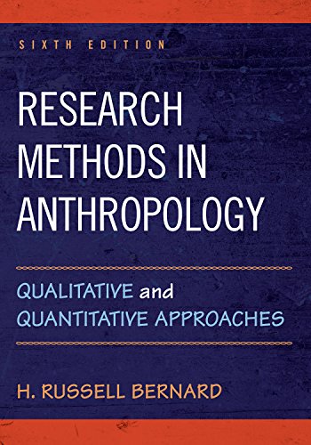 Research Methods in Anthropology Qualitative and Quantitative Approaches 6th