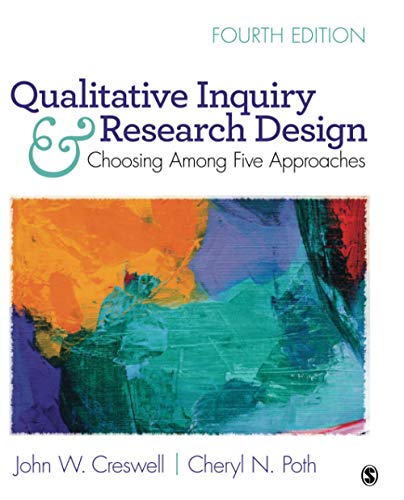 Qualitative Inquiry and Research Design Choosing Among Five Approaches 4th