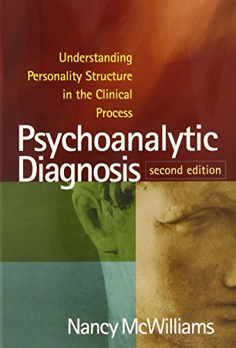 Psychoanalytic Diagnosis Understanding Personality Structure in the Clinical Process 8211 2nd