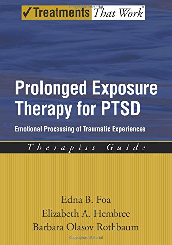 Prolonged Exposure Therapy for Ptsd Emotional Processing of Traumatic Experiences