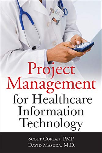 Project Management for Healthcare Information Technology 8211 1st