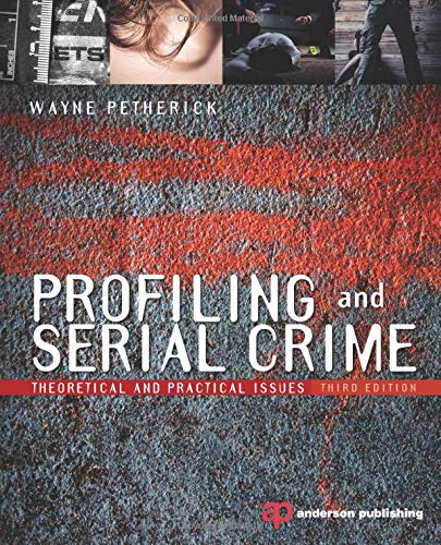 Profiling and Serial Crime Third Theoretical and Practical Issues
