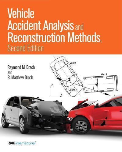 Vehicle Accident Analysis And Reconstruction Methods 2Nd