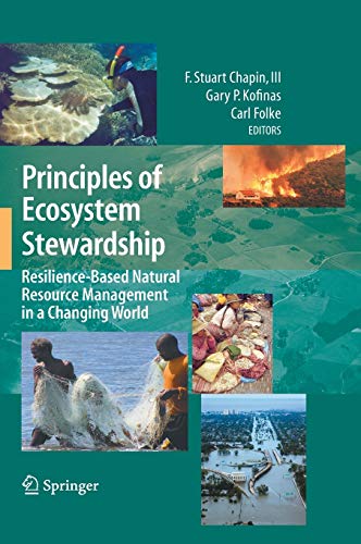 Principles of ecosystem stewardship resiliencebased natural resource management in a changing world 8211 1st