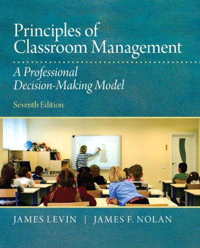 Principles of Classroom Management A Professional DecisionMaking Model 8211 7th