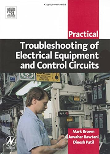 Practical Troubleshooting of Electrical Equipment and Control Circuits 8211 1st