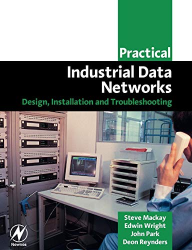 Practical Industrial Data Networks Design Installation and Troubleshooting 8211 1st