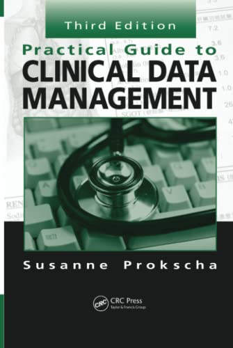 Practical Guide to Clinical Data Management Third 8211 3rd