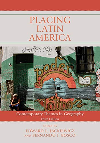Placing Latin America Contemporary Themes in Geography 8211 3rd
