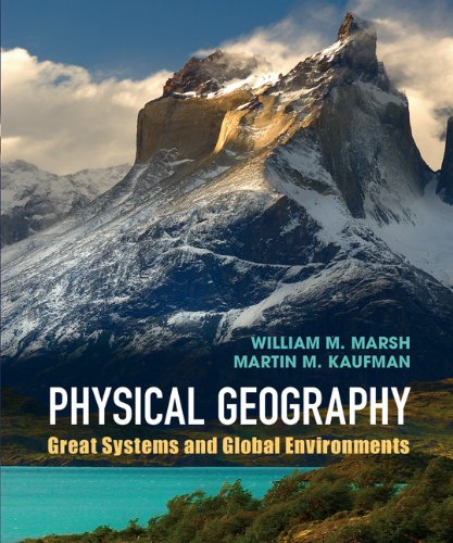Physical Geography Great Systems and Global Environments 8211 1st