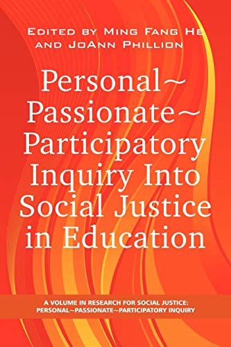 Personal Passionate Participatory Inquiry Into Social Justice in Education PB 8211 1st