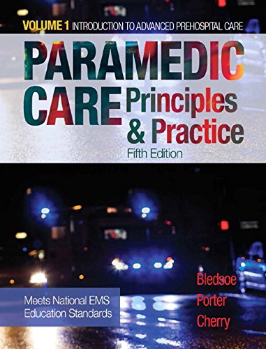 Paramedic Care Principles Practice Volume 1 5th by Bryan E Bledsoe