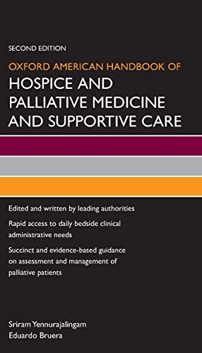 Oxford American Handbook of Hospice and Palliative Medicine and Supportive Care 8211 2nd