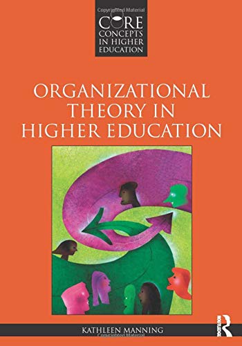 Organizational Theory in Higher Education 8211 1st