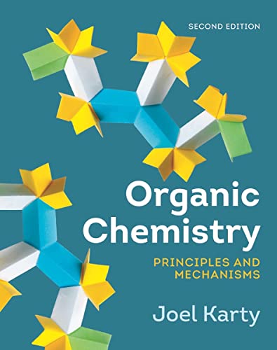 Organic Chemistry Principles and Mechanisms Second Second