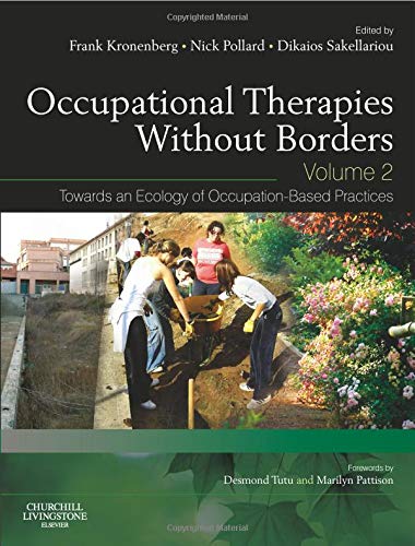 Occupational Therapies without Borders Volume 2 Towards an Ecology of OccupationBased Practices
