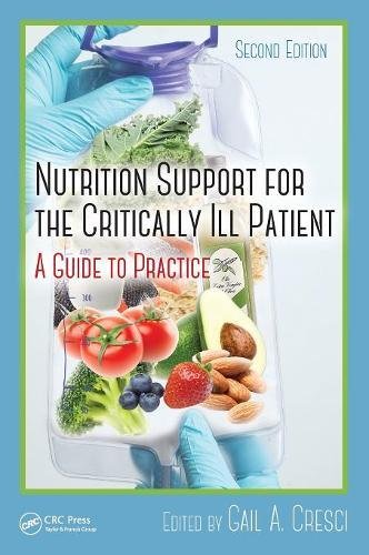Nutrition Support for the Critically Ill Patient A Guide to Practice Second 8211 2nd