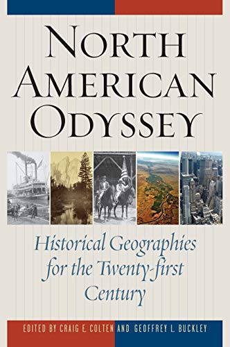 North American Odyssey Historical Geographies for the Twentyfirst Century 8211 1st