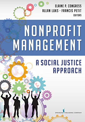 Nonprofit Management A Social Justice Approach 8211 1st Nonprofit Management A Social Justice Approach 8211 1st