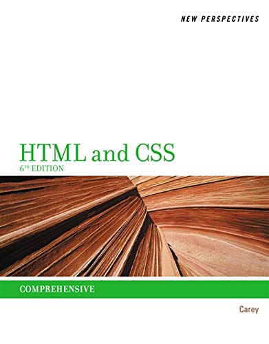 New Perspectives on HTML and CSS Comprehensive 6th by Patrick M Carey