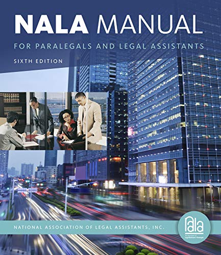 NALA Manual for Paralegals and Legal Assistants A General Skills 038 Litigation Guide for Today8217s Professionals 6 NALA Manual for Paralegals and Legal Assistants A General Skills 038 Litigation Guide for Today8217s Professionals 6
