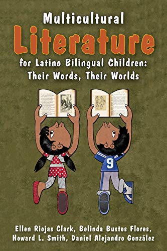 Multicultural Literature for Latino Bilingual Children Their Words Their Worlds 8211 1st Multicultural Literature for Latino Bilingual Children Their Words Their Worlds 8211 1st