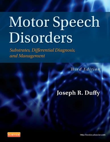 Motor Speech Disorders Substrates Differential Diagnosis and Management 8211 3rd