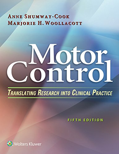 Motor Control Translating Research into Clinical Practice 5th by Anne ShumwayCook
