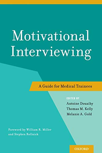 Motivational Interviewing A Guide for Medical Trainees Motivational Interviewing A Guide for Medical Trainees