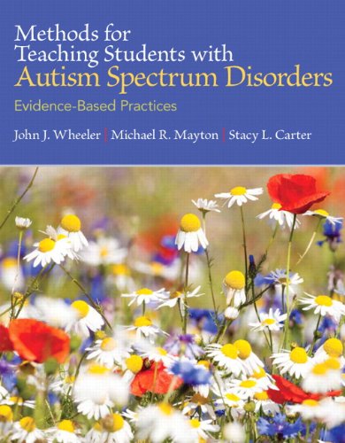 Methods for Teaching Students with Autism Spectrum Disorders with Access Code EvidenceBased Practices 8211 1st