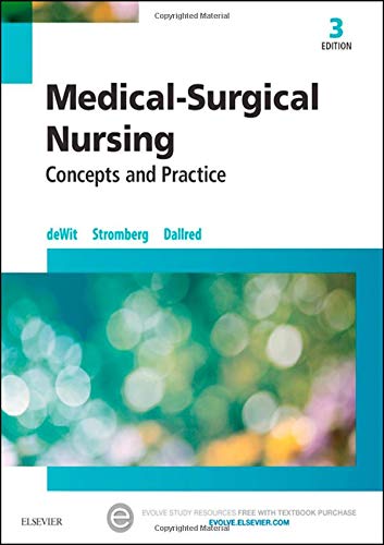 MedicalSurgical Nursing Concepts 038 Practice 8211 3rd MedicalSurgical Nursing Concepts 038 Practice 8211 3rd