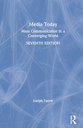 Media Today Mass Communication in a Converging World