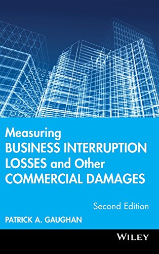 Measuring Business Interruption Losses and Other Commercial Damages 8211 2nd