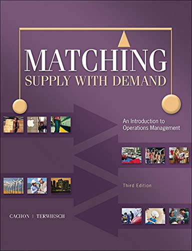 Matching Supply with Demand An Introduction to Operations Management 8211 3rd