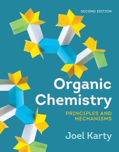 Organic Chemistry Principles And Mechanisms 2Nd