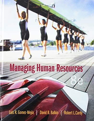 Managing Human Resources 2019 MyLab Management with Pearson8211 Access Card Package 8