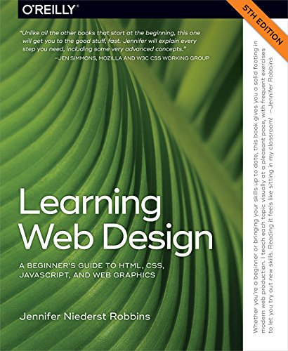 Learning Web Design A Beginner8217s Guide to HTML CSS JavaScript and Web Graphics Learning Web Design A Beginner8217s Guide to HTML CSS JavaScript and Web Graphics