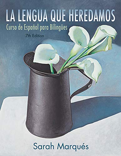La lengua que heredamos Curso de Espaol para Bilinges 7th 7th