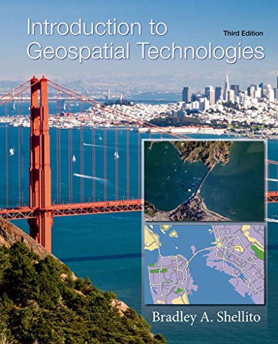 Introduction to Geospatial Technologies Third Introduction to Geospatial Technologies Third
