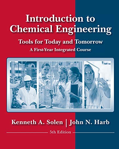 Introduction to Chemical Engineering Tools for Today and Tomorrow Introduction to Chemical Engineering Tools for Today and Tomorrow