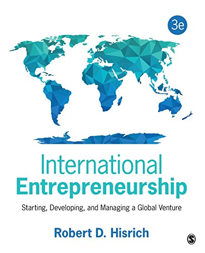 International Entrepreneurship Starting Developing and Managing a Global Venture 3rd International Entrepreneurship Starting Developing and Managing a Global Venture 3rd
