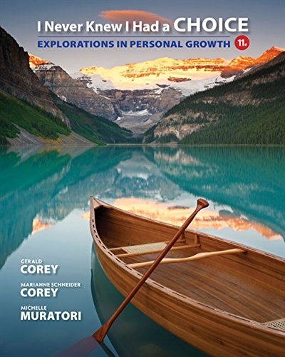 I Never Knew I Had a Choice Explorations in Personal Growth 11th