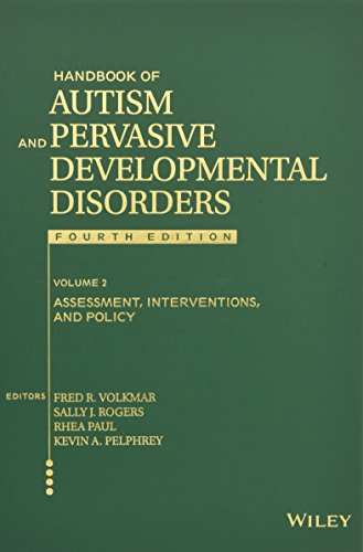 Handbook of Autism and Pervasive Developmental Disorders Assessment Interventions and Policy 8211 1st
