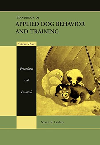 Handbook of Applied Dog Behavior and Training Procedures and Protocols 1st
