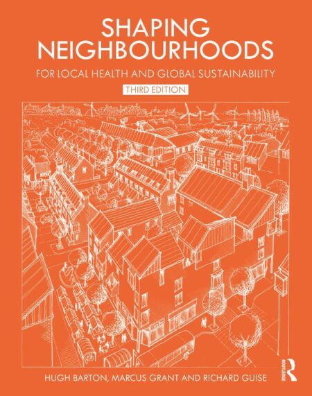 Shaping Neighbourhoods for local Health and Global Sustainability 3rd 3E