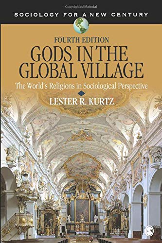 Gods in the Global Village The Worlds Religions in Sociological Perspective 8211 4th