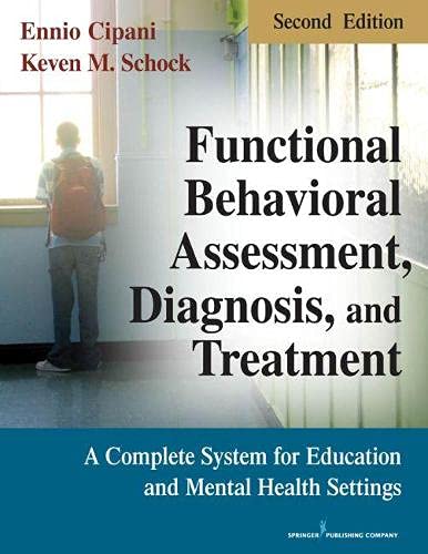 Functional Behavioral Assessment Diagnosis and Treatment Second A Complete System for Education and Mental Health Settings 8211 2nd