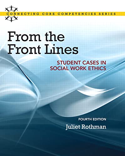 From the Front Lines Student Cases in Social Work Ethics 8211 4th From the Front Lines Student Cases in Social Work Ethics 8211 4th
